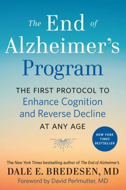 End of Alzheimer's Program by Dr Dale Bredesen